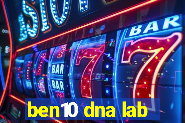 ben10 dna lab